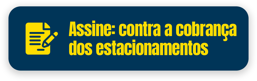 Assine: contra a cobrança dos estacionamentos